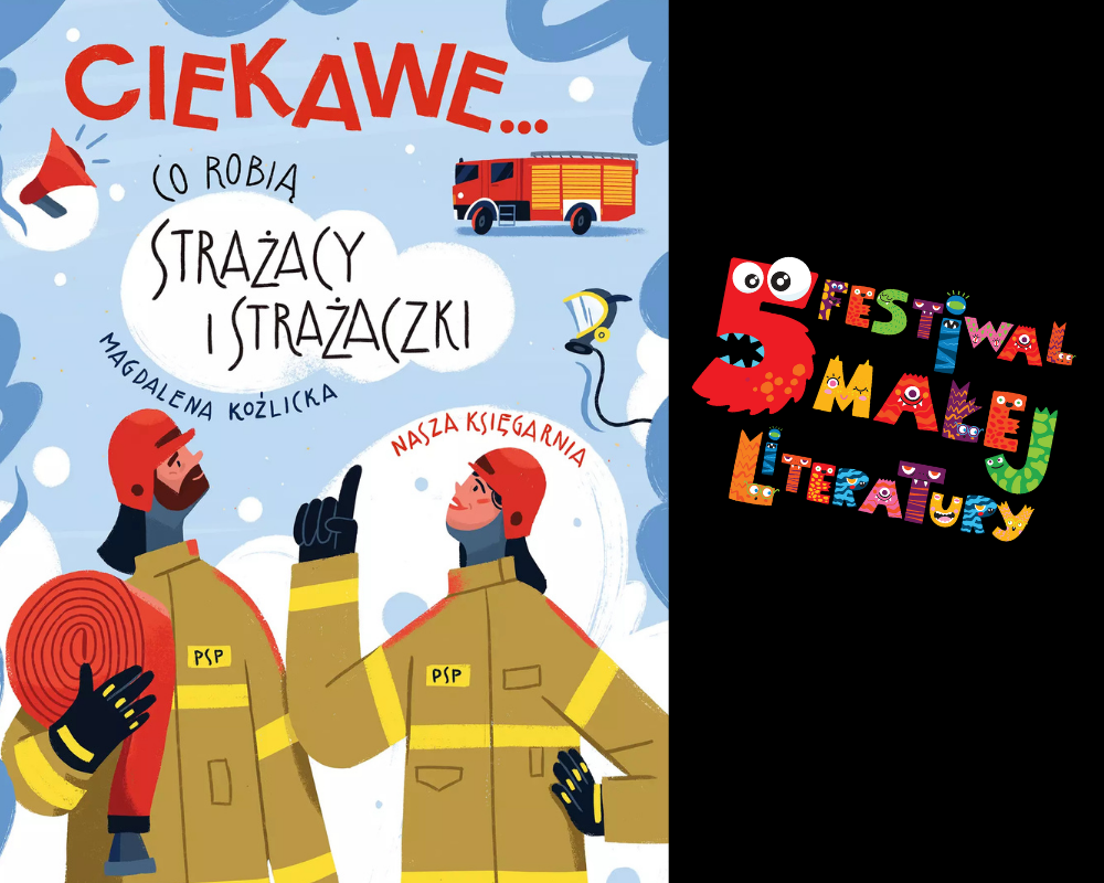 FML 2025 | Ciekawe… co robią strażacy i strażaczki – spotkanie z Magdaleną Koźlicką